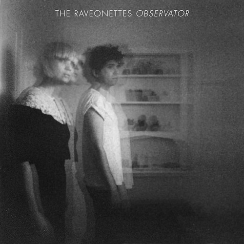 The Raveonettes - 2012 Observator